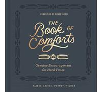 The Book of Comforts – Genuine Encouragement for Hard Times – Harper Collins Publishers