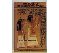 The Book of Coming Forth by Day: The Ethics of the Declarations of Innocence by Maulana Karenga (1990-12-01)