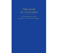 The Book of Concord (New Translation): The Confessions of the Evangelical Lutheran Church