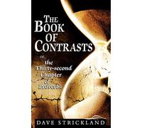 The Book of Contrasts: or, the Thirty Second Chapter of Proverbs