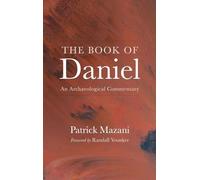 The Book of Daniel: An Archaeological Commentary