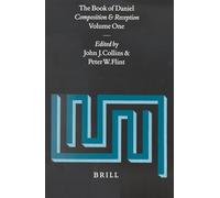 The Book of Daniel: Composition and Reception: 1 (Vetus Testamentum Supplements): 83