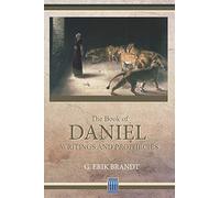 The Book of Daniel: Writings and Prophecies