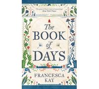 The Book of Days : ?Richly imagined and skillfully crafted? The Spectator
