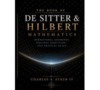 The Book of De Sitter & Hilbert Mathematics: Operational Geometry, Spectral Structure and Physical Scale