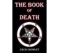 The Book of Death: Grimoire of Black Magic Spells and Curses (The Devil's Grimoires: A Collection of Black Magic)