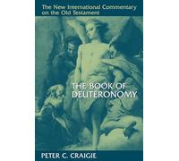 The Book of Deuteronomy (New International Commentary on the Old Testament)