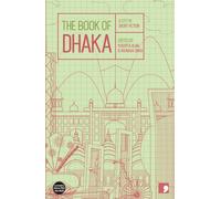 The Book of Dhaka : A City in Short Fiction