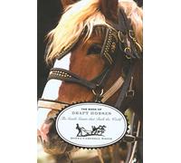 The Book of Draft Horses: The Gentle Giants That Built the World