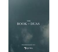 The Book of Duas: A Spiritual Companion with Arabic Text, Transliterations, English Translations and Captivating Imagery