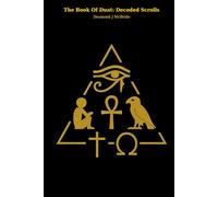 The Book Of Duat: Decoded Scrolls