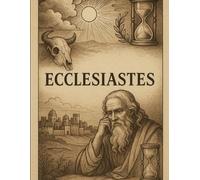 The Book of Ecclesiastes: A Young Adult Bible Study