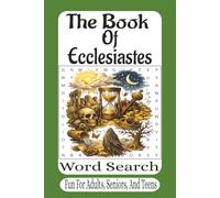 The Book Of Ecclesiastes Word Search: 55 Bible Word Search Puzzles from the Book of Ecclesiastes | Inspiring Scripture Puzzles About Wisdom, Life, and Faith (The Bible Books Word Search Series)