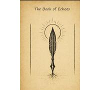 The Book of Echoes: Sacred Text of the Wordian Order