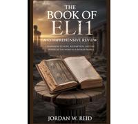 The Book of Eli 1: A Comprehensive Review: Companion to Hope, Redemption, and the Power of the Word in a Broken World (The Book of Eli: The Word ... of Eli” (2010) and Its 2025 Continuation)
