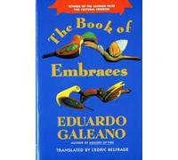 The Book of Embraces by Eduardo Galeano (author), Cedric Belfrage (translator)