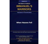 The Book of Enoc: Immanuel's Warriors Volume 1 When Heaven Fell: The Ancient Apocalypse Reawakened - Fallen Angels, Nephilim Giants, and the Army of ... of Enoch: Immanuel's Warriors - Gateway-Free)