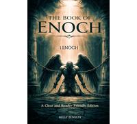 The Book Of Enoch (1 Enoch): Annotated Modern English Edition: A Clear, Reader-Friendly Version of the R.H. Charles Translation with Fallen Angels, Watchers, and Ancient Apocryphal Texts