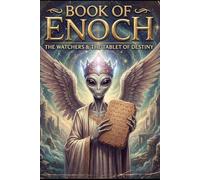 The Book Of Enoch: 2026 Rendition that includes Sumerian Tablet excerpts