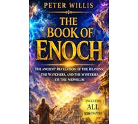 The Book of Enoch: A Simplified Public Domain Edition with Foreword, Introduction, Summary, Core Themes, History and Chapter Summaries