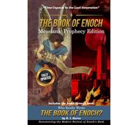 The Book of Enoch Messianic Prophecy Edition: Time-Capsule to the Last Generation