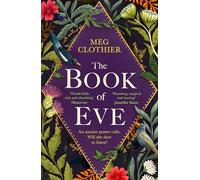 The Book of Eve: A beguiling historical feminist tale - inspired by the undeciphered Voynich manuscript