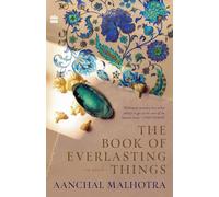 The Book of Everlasting Things: A Novel