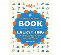 The Book of Everything: A Visual Guide to Travel and the World (Lonely Planet)