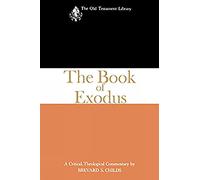 The Book of Exodus: A Critical, Theological Commentary (The Old Testament Library)