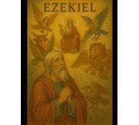 The Book of Ezekiel: A Young Adult Focused Bible Study