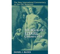 The Book of Ezekiel: Chapters 1-24 (The new international commentary on the Old Testament)