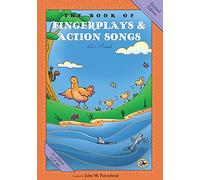 The Book of Fingerplays & Action Songs: Revised Edition (First Steps in Music series)