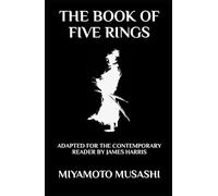 The Book of Five Rings: Adapted for the Contemporary Reader (Far-Eastern Philosophy)
