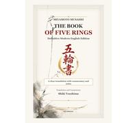 The Book of Five Rings: Definitive Modern English Translation Edition (Japanese Classics in Clear English)