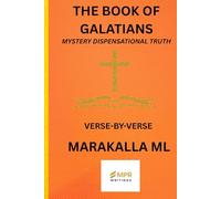 THE BOOK OF GALATIANS: MYSTERY DISPENSATIONAL TRUTH