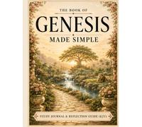 The Book Of Genesis Made Simple: Study Journal & Reflection Guide (KJV)