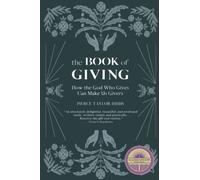 The Book of Giving: How the God Who Gives Can Make Us Givers