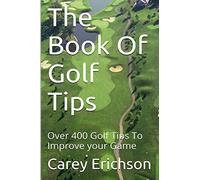 The Book Of Golf Tips: Volume 1