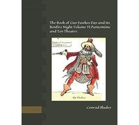 The Book of Guy Fawkes Day and Its Bonfire Night Volume VI Pantomime and Toy Theatre