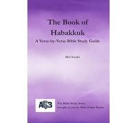 The Book of Habakkuk: A Verse-by-Verse Bible Study Guide