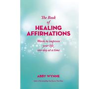 The Book of Healing Affirmations