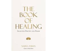 Najwa Zebian – The Book of Healing – Selected Poetry and Prose – Hardback