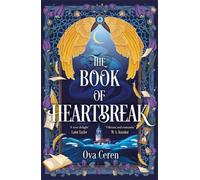 The Book of Heartbreak : A cursed heart. A celestial fate. A love that could rewrite the stars.