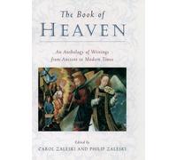 The Book of Heaven: An Anthology of Writings from Ancient to Modern Times