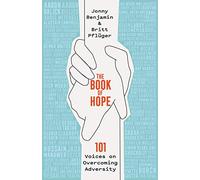 The Book of Hope : 101 Voices on Overcoming Adversity