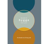 The Book of Hygge: The Danish Art of Living Well