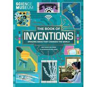 The Book of Inventions: Amazing Ideas that Changed the World: 1