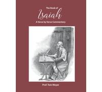 The book of Isaiah: A verse by verse commentary