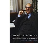 The Book of Isaiah: Personal Impressions of Isaiah Berlin