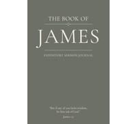 The Book of James: An Expository Sermon Journal for Verse-by-Verse Preaching